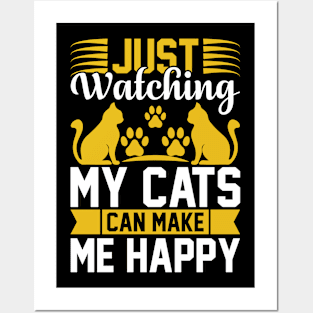 Just Watching My Cats Can Make Me Happy T Shirt For Women Men Posters and Art